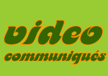 Video Communiqués